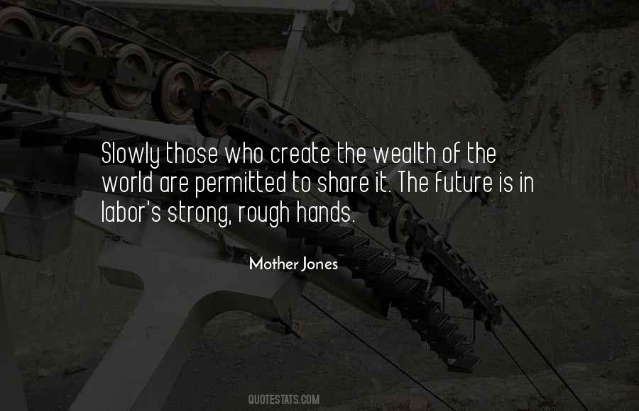 Mother Jones Quotes #1506357