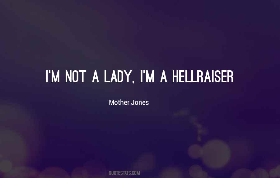Mother Jones Quotes #1857809