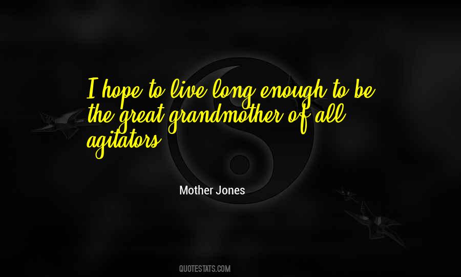 Mother Jones Quotes #74084