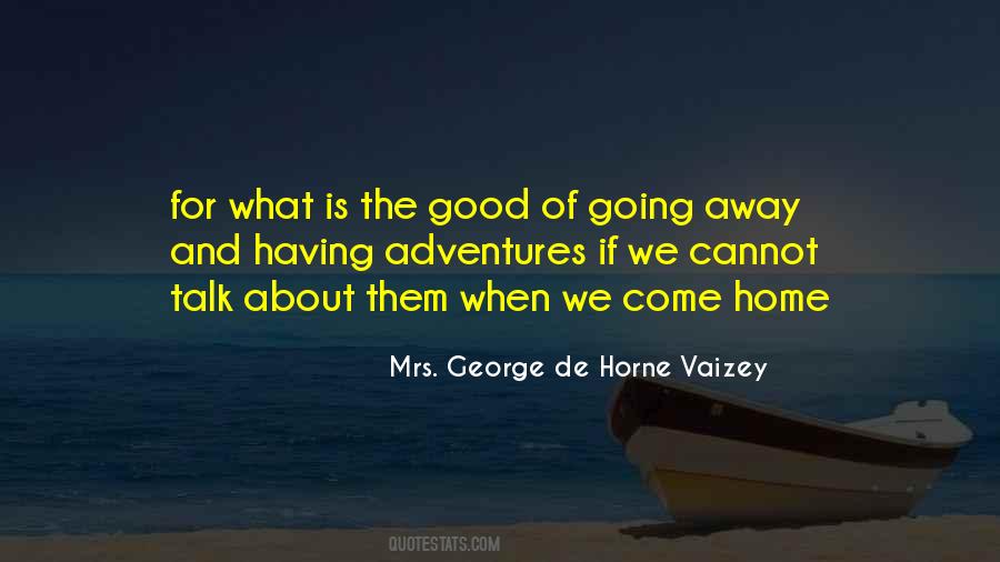 Mrs. George De Horne Vaizey Quotes #662554