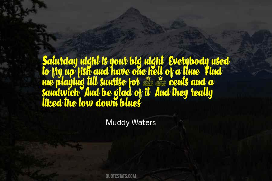 Muddy Waters Quotes #1130732