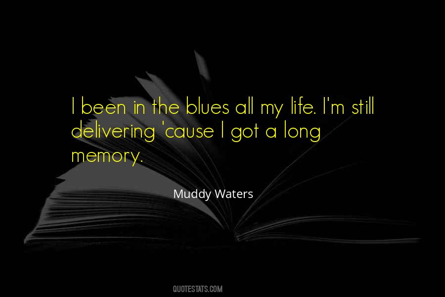 Muddy Waters Quotes #556252