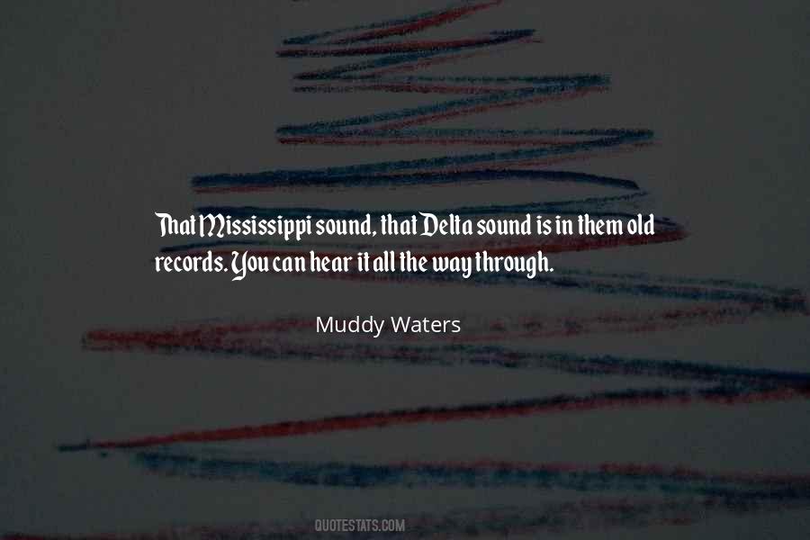 Muddy Waters Quotes #574861