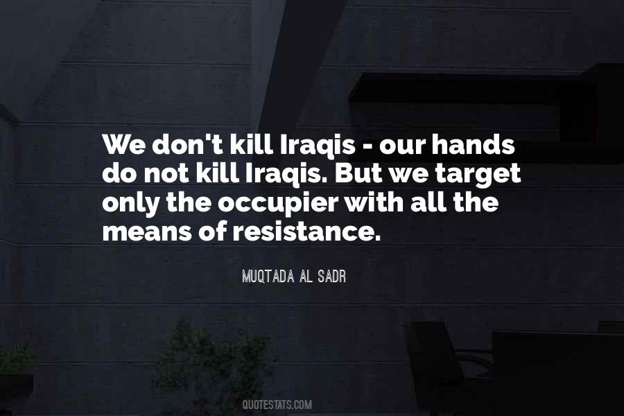 Muqtada Al Sadr Quotes #604277