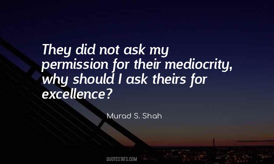 Murad S. Shah Quotes #1870738
