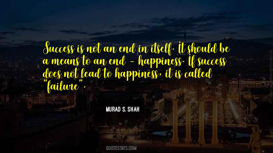 Murad S. Shah Quotes #672549