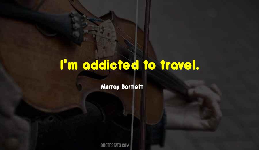 Murray Bartlett Quotes #1374911