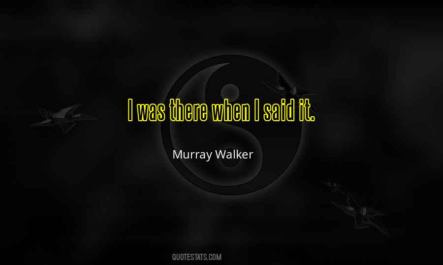 Murray Walker Quotes #1237024