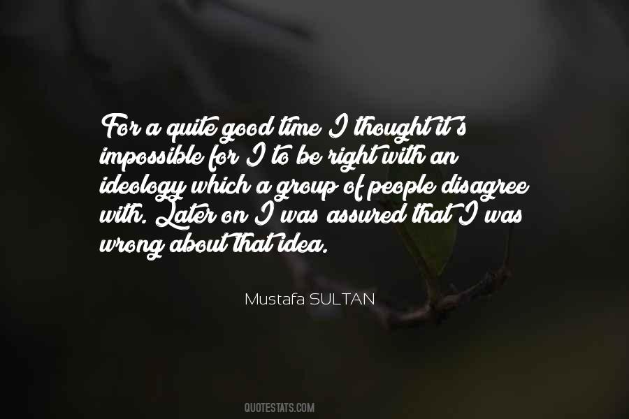 Mustafa SULTAN Quotes #623733