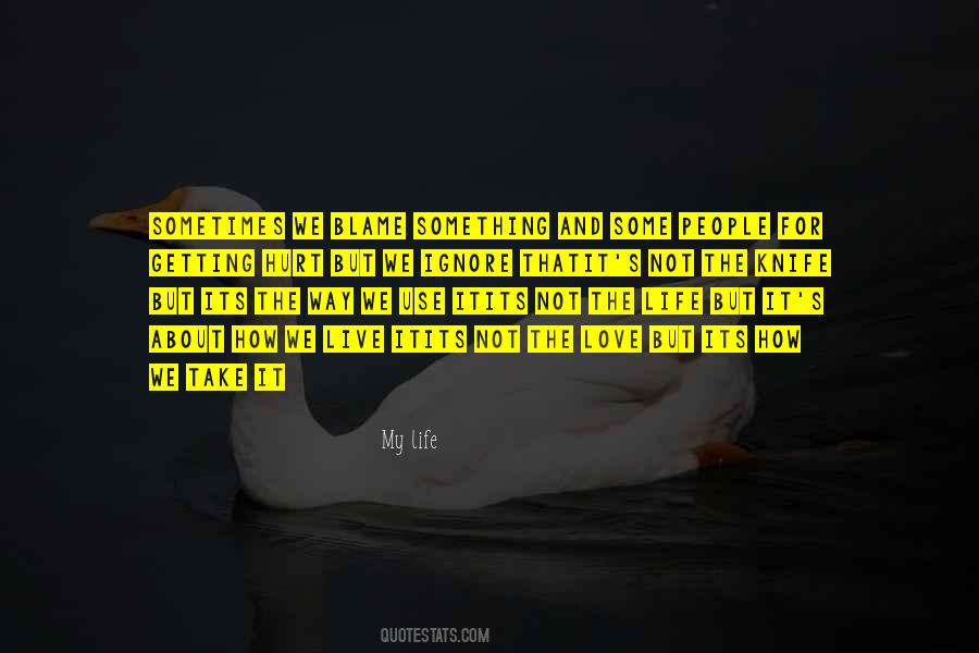 My Life Quotes #1519501 My Life Quotes #1519501