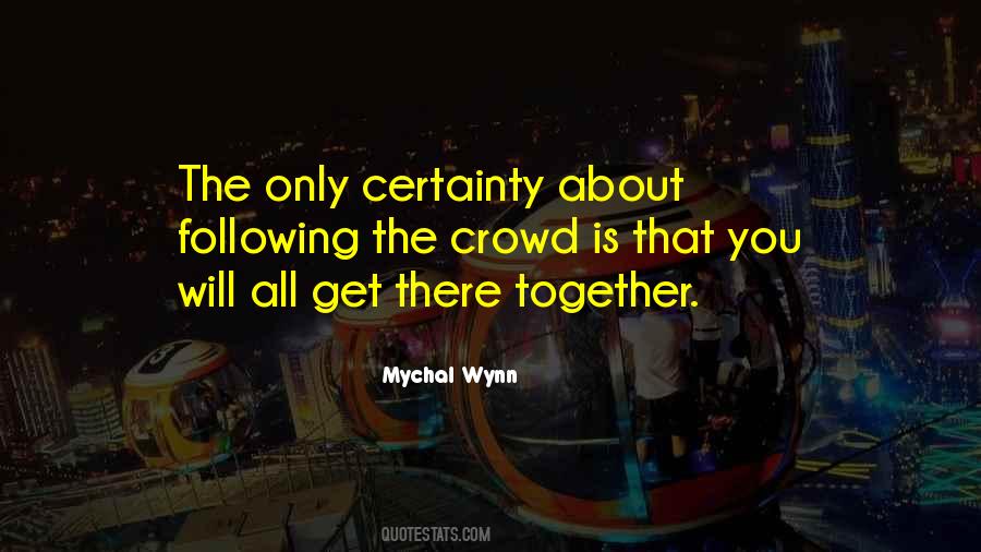 Mychal Wynn Quotes #1574232