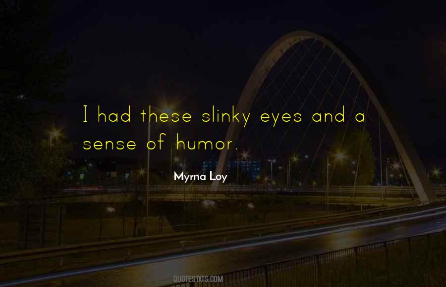 Myrna Loy Quotes #1285937
