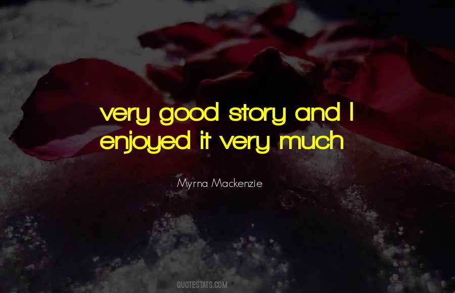 Myrna Mackenzie Quotes #1456608