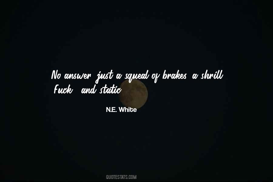 N.E. White Quotes #1808915