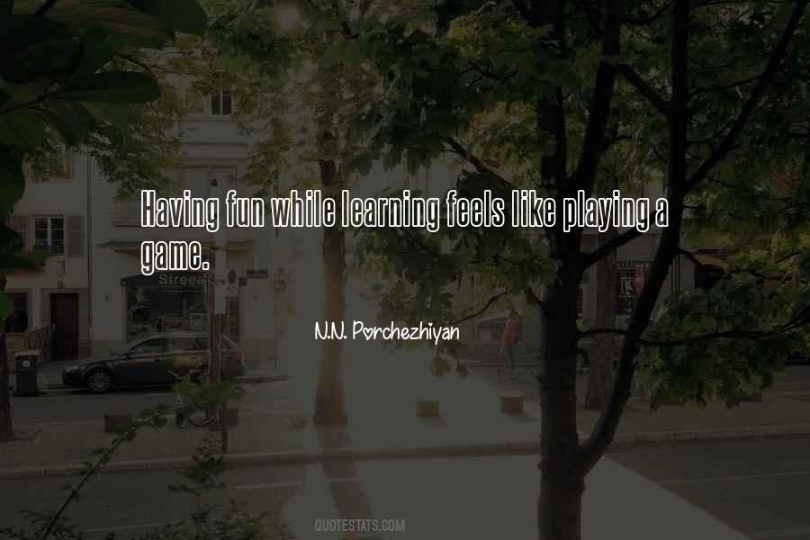 N.N. Porchezhiyan Quotes #1050186