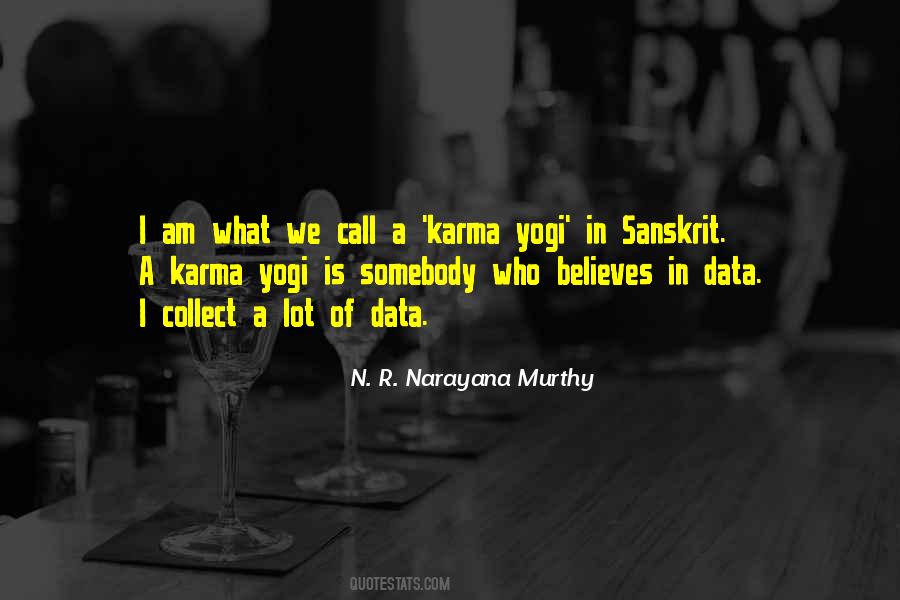 N. R. Narayana Murthy Quotes #1424284