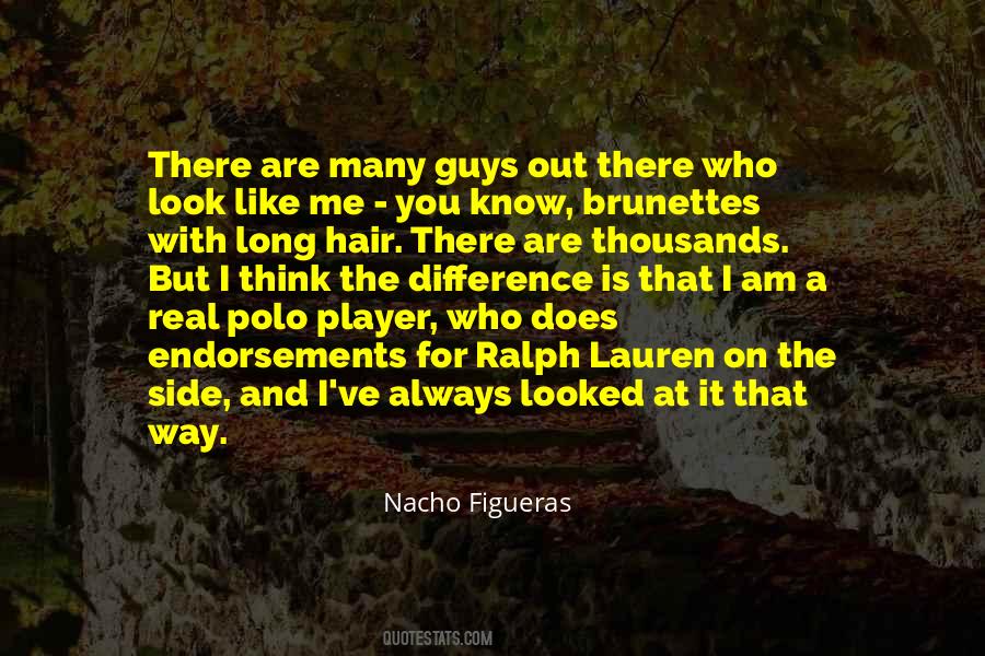 Nacho Figueras Quotes #1240190