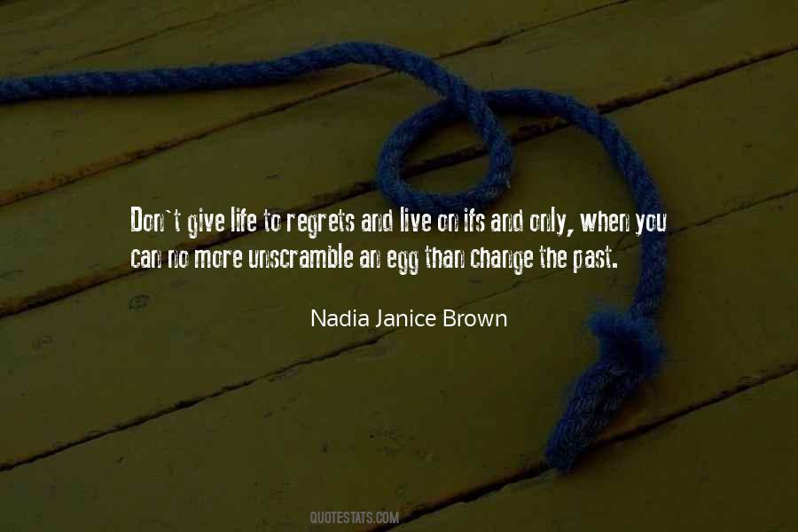 Nadia Janice Brown Quotes #426019
