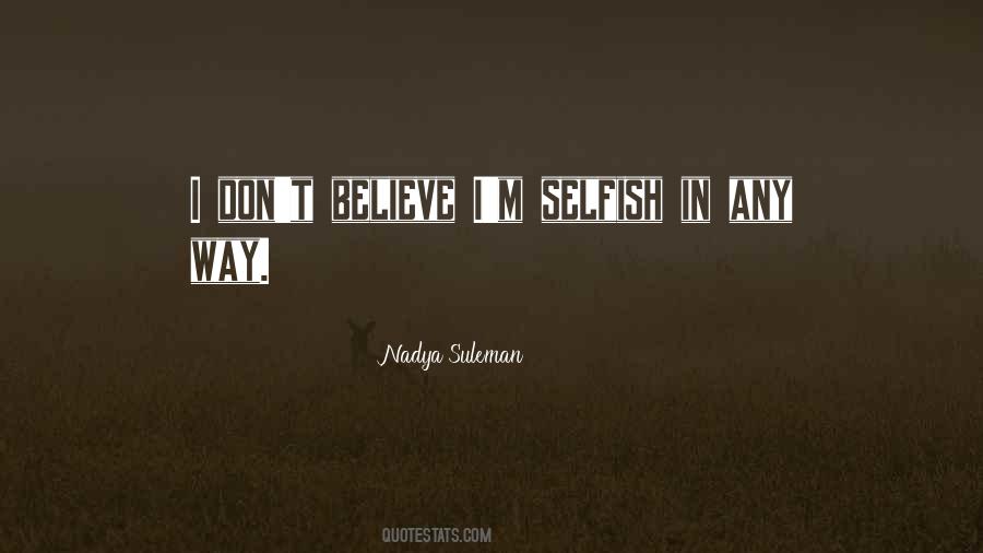 Nadya Suleman Quotes #987386