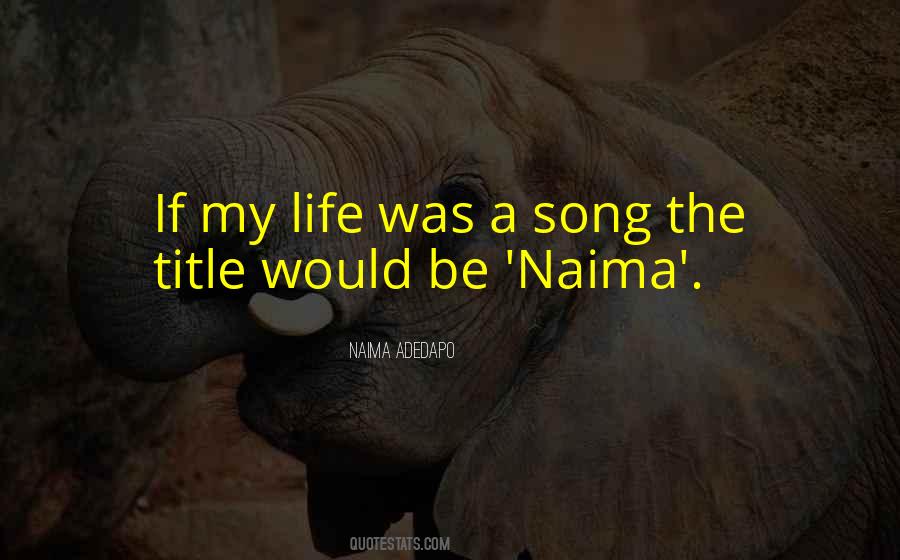 Naima Adedapo Quotes #784530