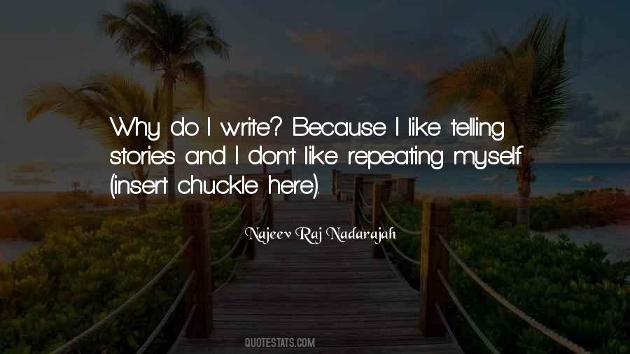 Najeev Raj Nadarajah Quotes #914002