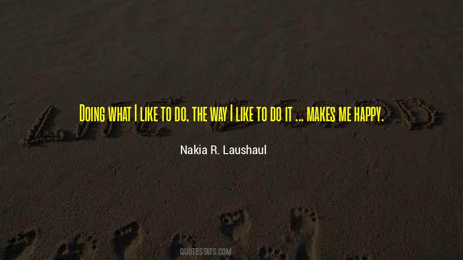 Nakia R. Laushaul Quotes #1027421