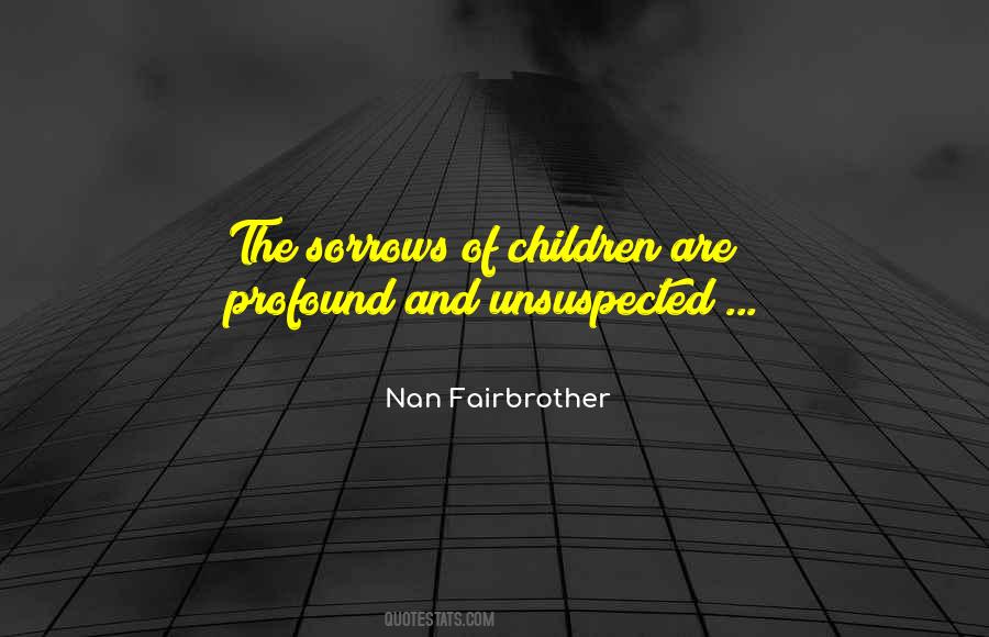 Nan Fairbrother Quotes #1506561