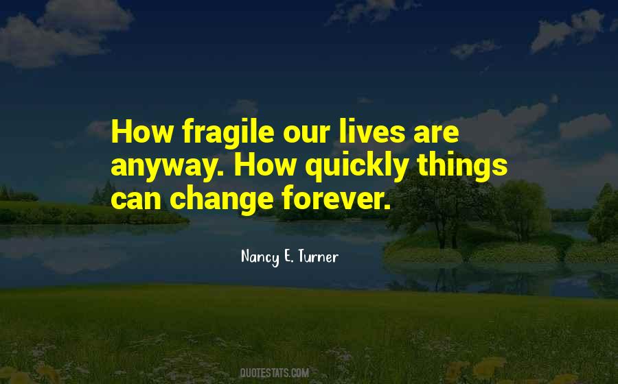 Nancy E. Turner Quotes #738431