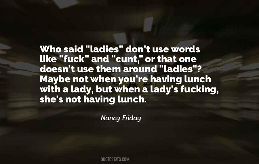 Nancy Friday Quotes #1248216