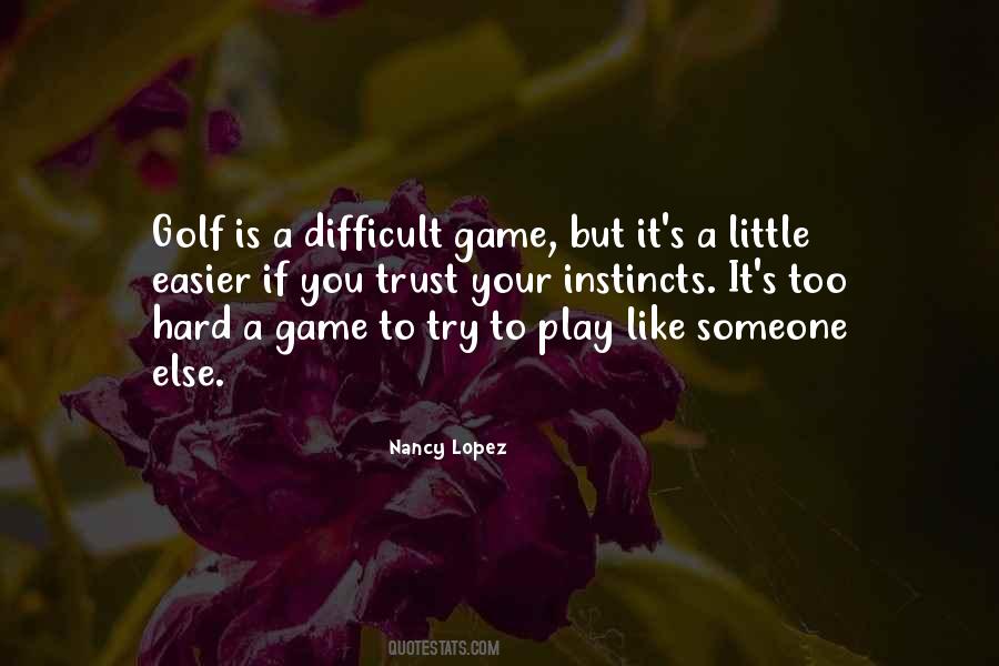 Nancy Lopez Quotes #1666481