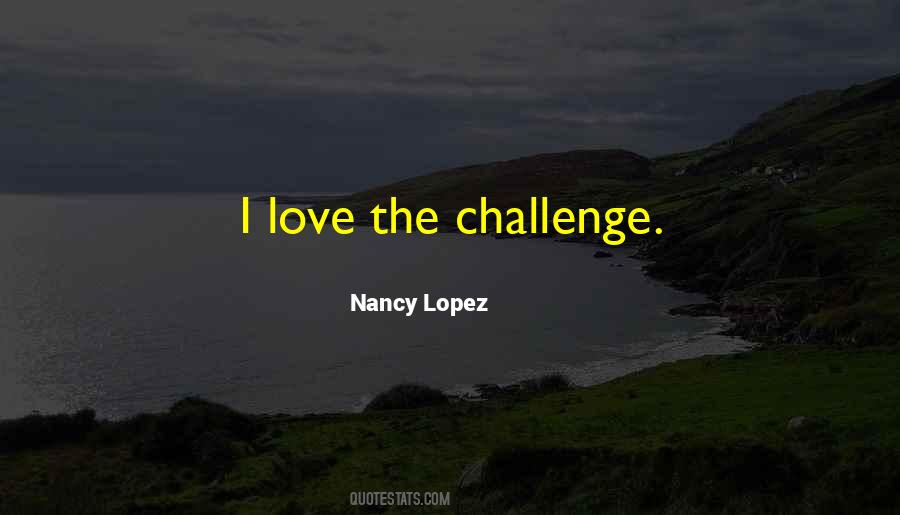 Nancy Lopez Quotes #278680