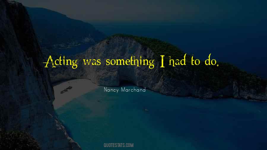 Nancy Marchand Quotes #546349