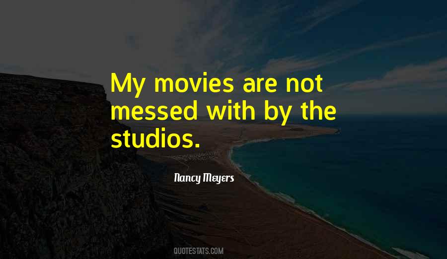 Nancy Meyers Quotes #1186543