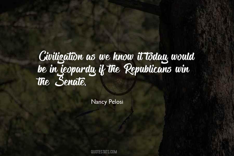 Nancy Pelosi Quotes #1365928