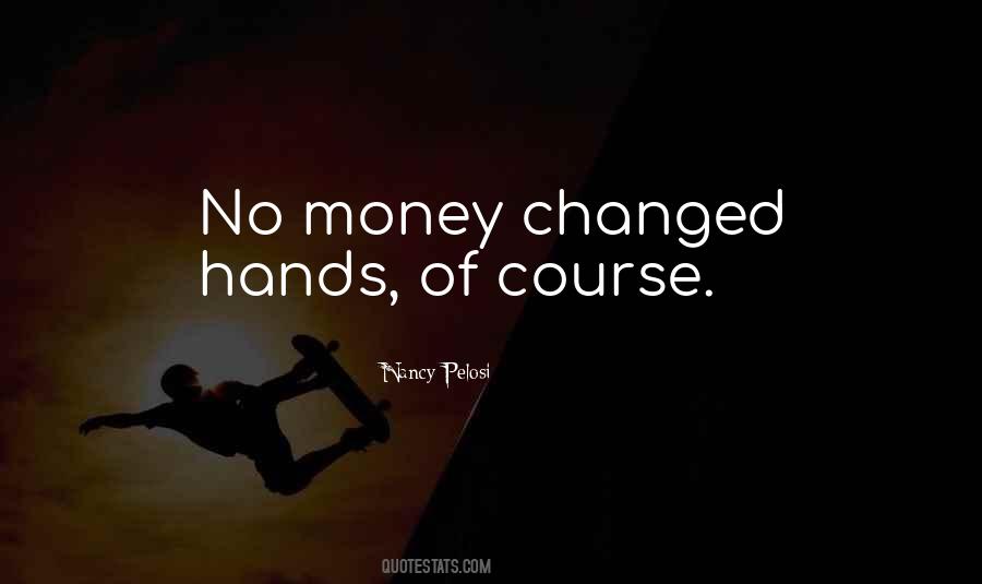 Nancy Pelosi Quotes #756842