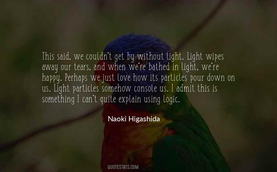 Naoki Higashida Quotes #526374