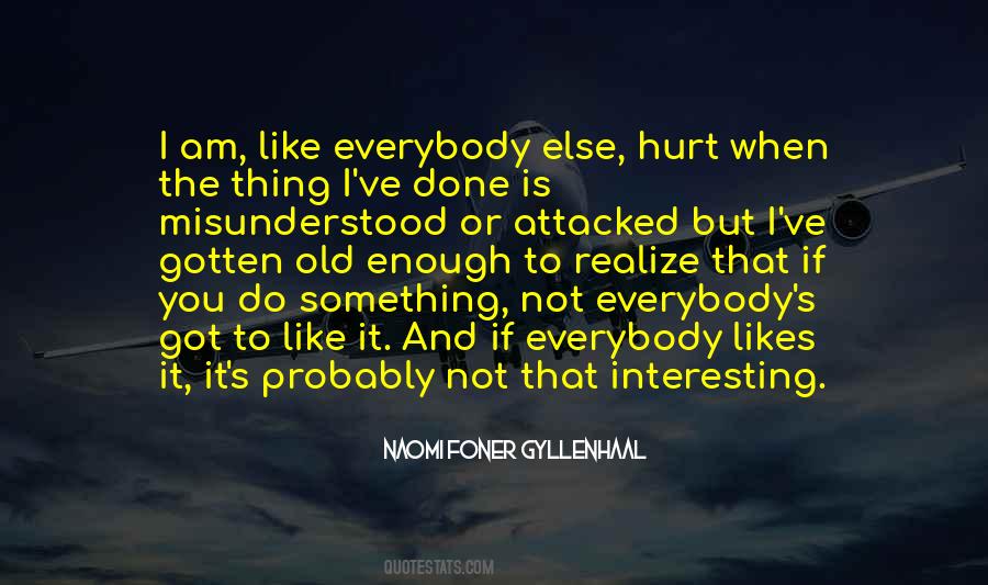 Naomi Foner Gyllenhaal Quotes #1440525