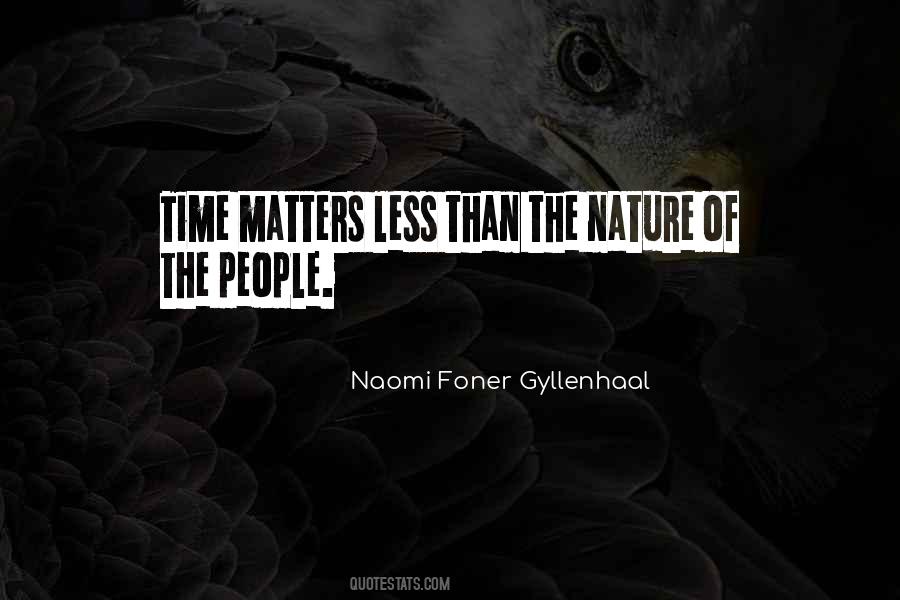 Naomi Foner Gyllenhaal Quotes #1505006