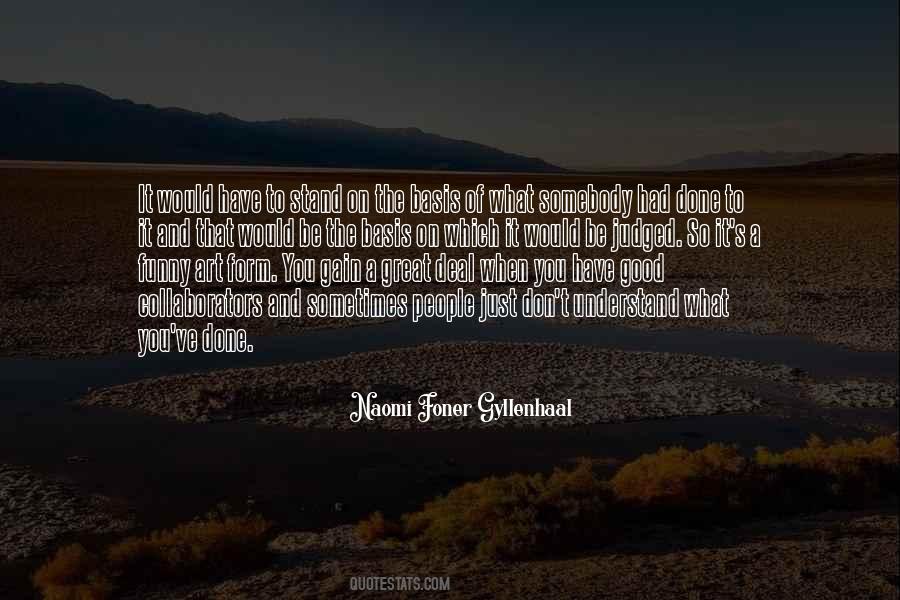 Naomi Foner Gyllenhaal Quotes #538630