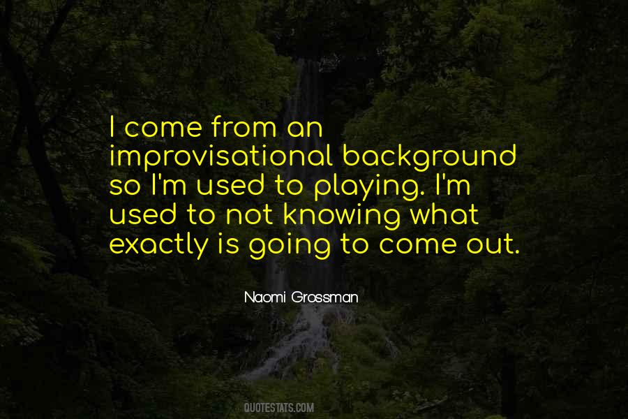 Naomi Grossman Quotes #1254348
