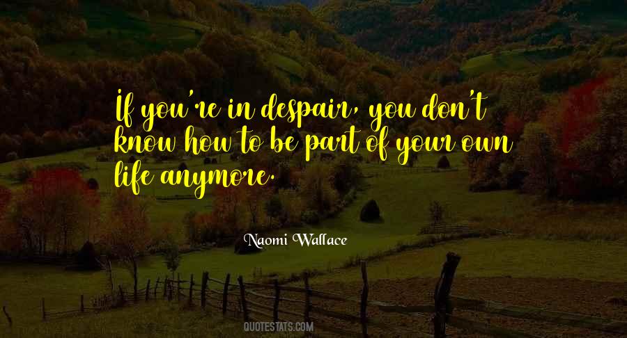 Naomi Wallace Quotes #1147578