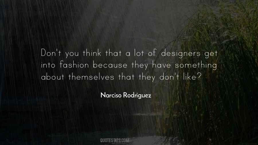 Narciso Rodriguez Quotes #1356387