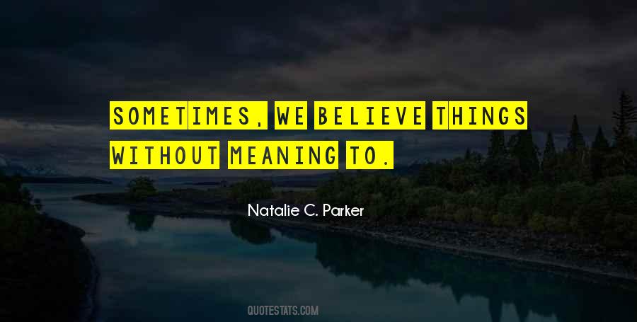 Natalie C. Parker Quotes #788901