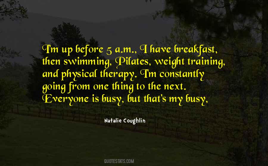 Natalie Coughlin Quotes #1317846