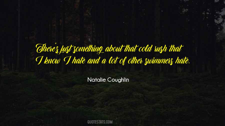 Natalie Coughlin Quotes #1324488