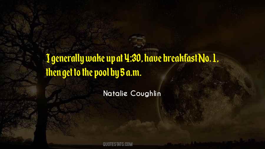 Natalie Coughlin Quotes #1326744