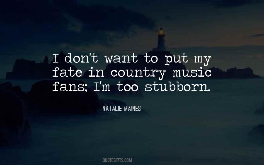 Natalie Maines Quotes #1460583