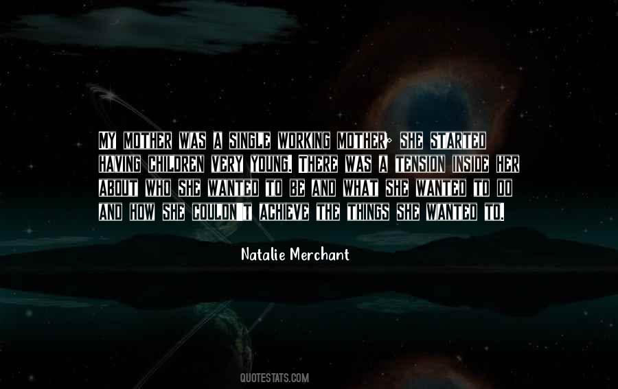 Natalie Merchant Quotes #1601620