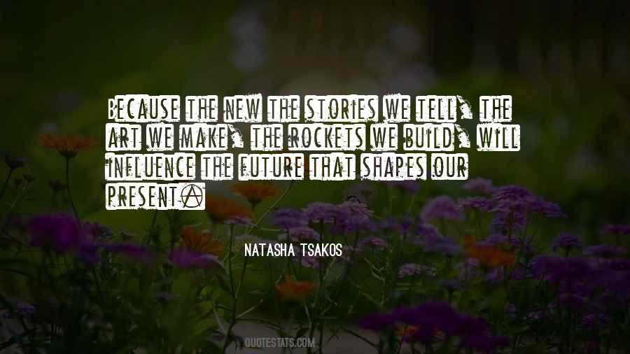 Natasha Tsakos Quotes #1115950