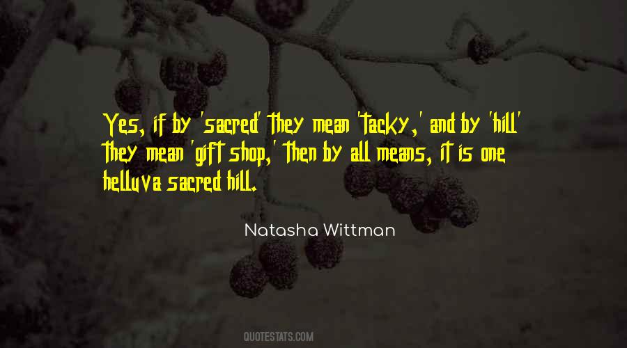 Natasha Wittman Quotes #143849